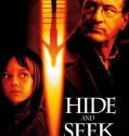 Hide and Seek (2005)