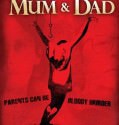 Mum and Dad (2008)